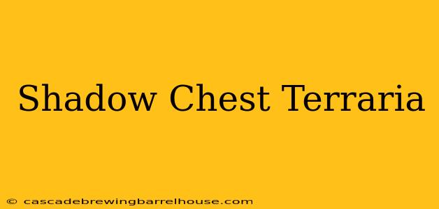 Shadow Chest Terraria