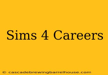 Sims 4 Careers