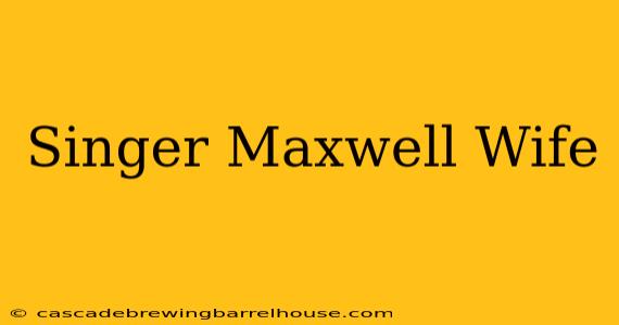 Singer Maxwell Wife