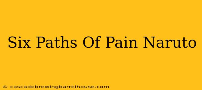 Six Paths Of Pain Naruto