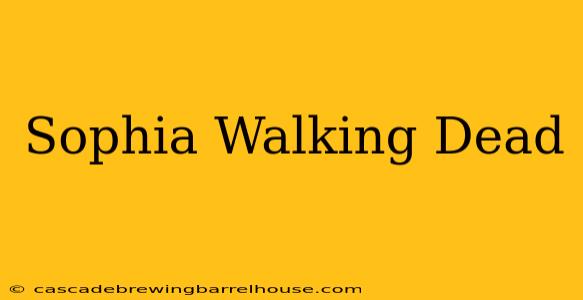 Sophia Walking Dead