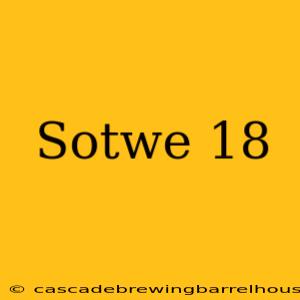 Sotwe 18