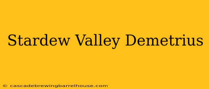Stardew Valley Demetrius