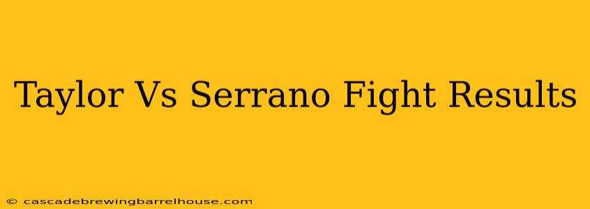 Taylor Vs Serrano Fight Results