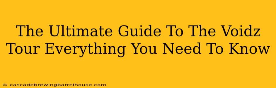 The Ultimate Guide To The Voidz Tour Everything You Need To Know
