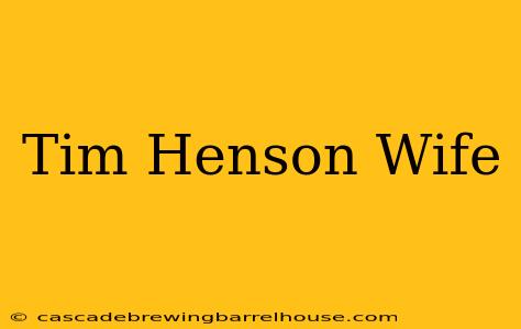 Tim Henson Wife