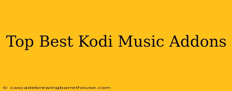 Top Best Kodi Music Addons