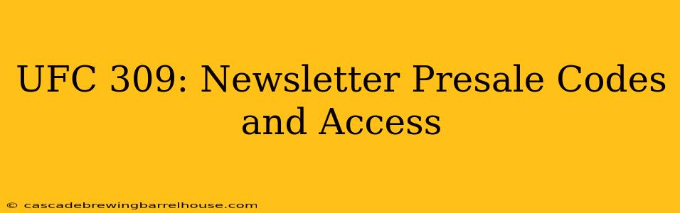 UFC 309: Newsletter Presale Codes and Access