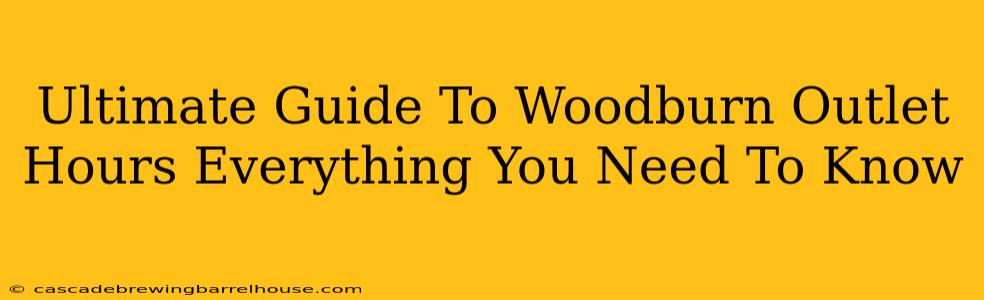 Ultimate Guide To Woodburn Outlet Hours Everything You Need To Know