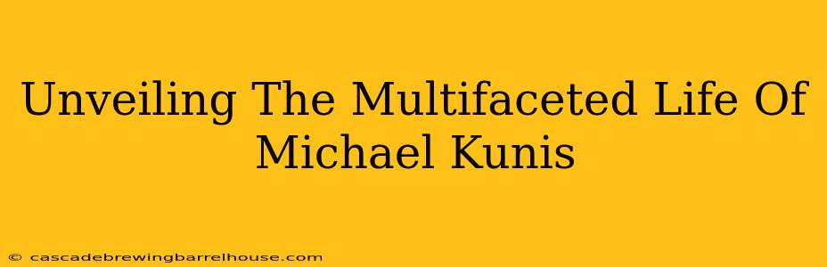 Unveiling The Multifaceted Life Of Michael Kunis