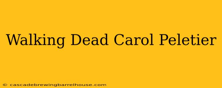 Walking Dead Carol Peletier