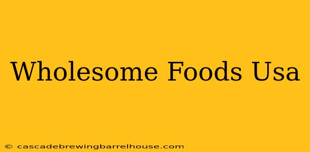 Wholesome Foods Usa