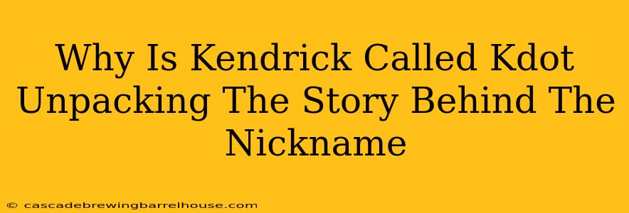 Why Is Kendrick Called Kdot Unpacking The Story Behind The Nickname